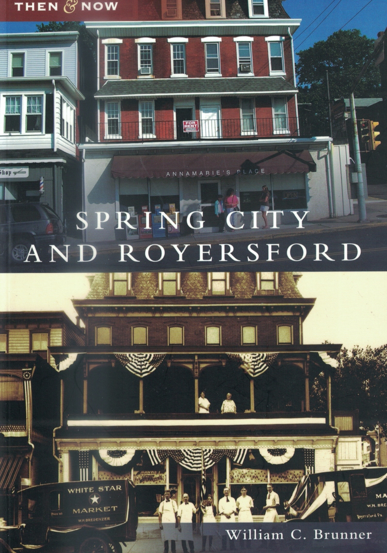 Spring City & Royersford Then & Now